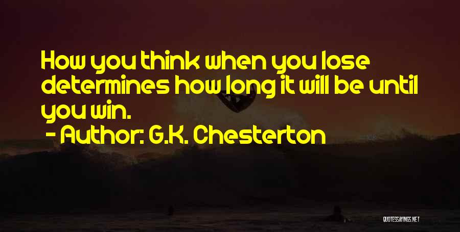 Until You Lose It Quotes By G.K. Chesterton