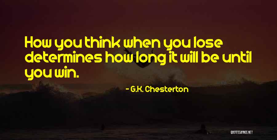 Until You Lose It Quotes By G.K. Chesterton