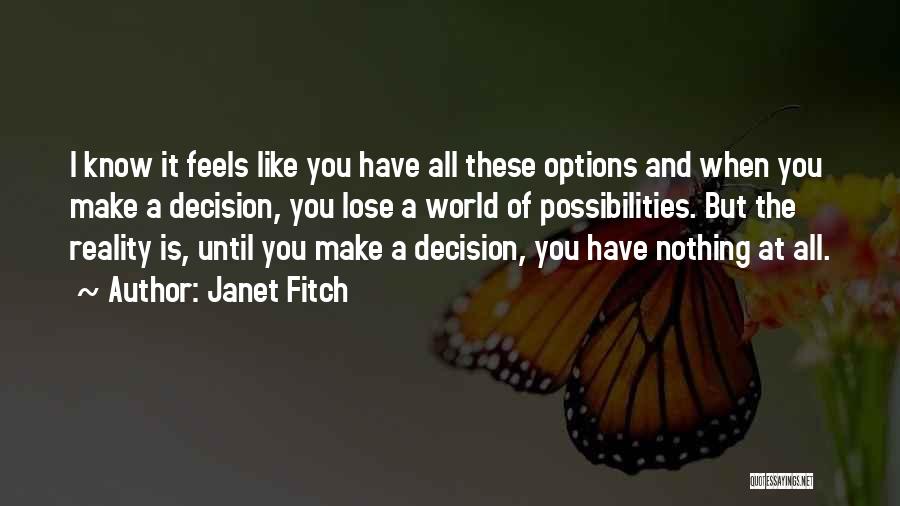 Until You Lose It Quotes By Janet Fitch