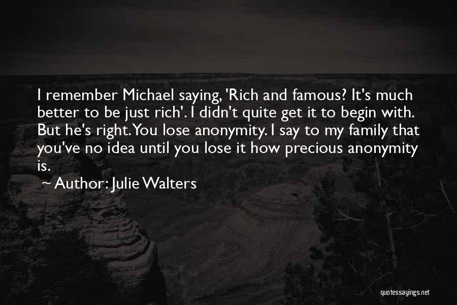 Until You Lose It Quotes By Julie Walters