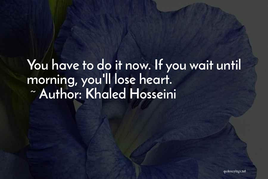 Until You Lose It Quotes By Khaled Hosseini