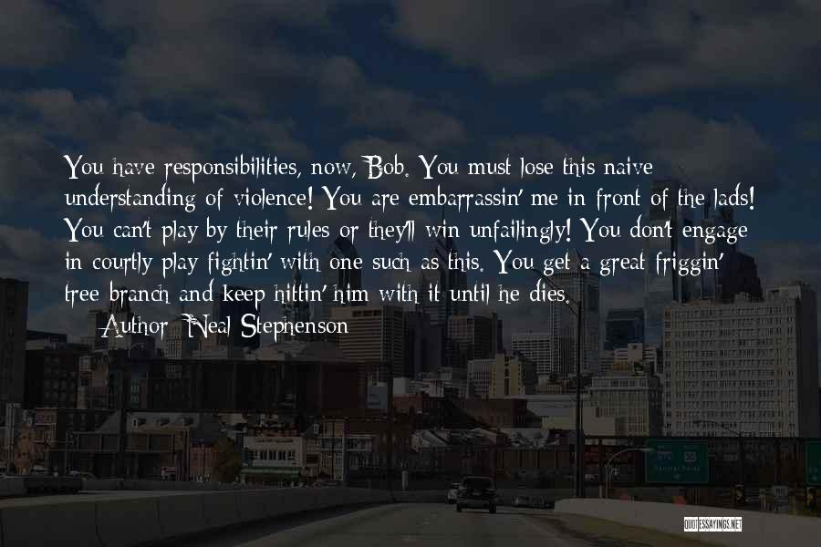Until You Lose It Quotes By Neal Stephenson