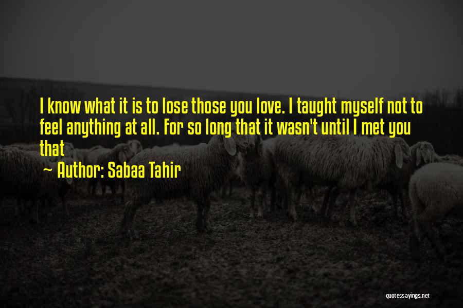 Until You Lose It Quotes By Sabaa Tahir