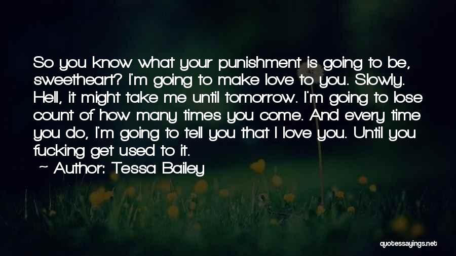 Until You Lose It Quotes By Tessa Bailey