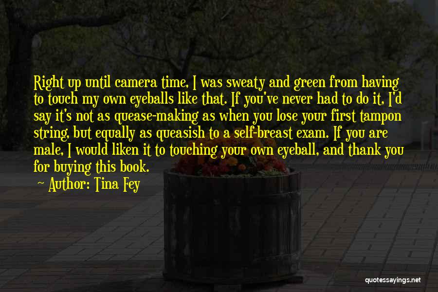 Until You Lose It Quotes By Tina Fey