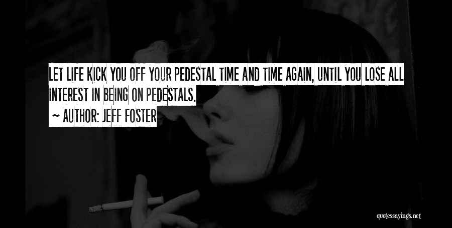 Until You Lose Quotes By Jeff Foster