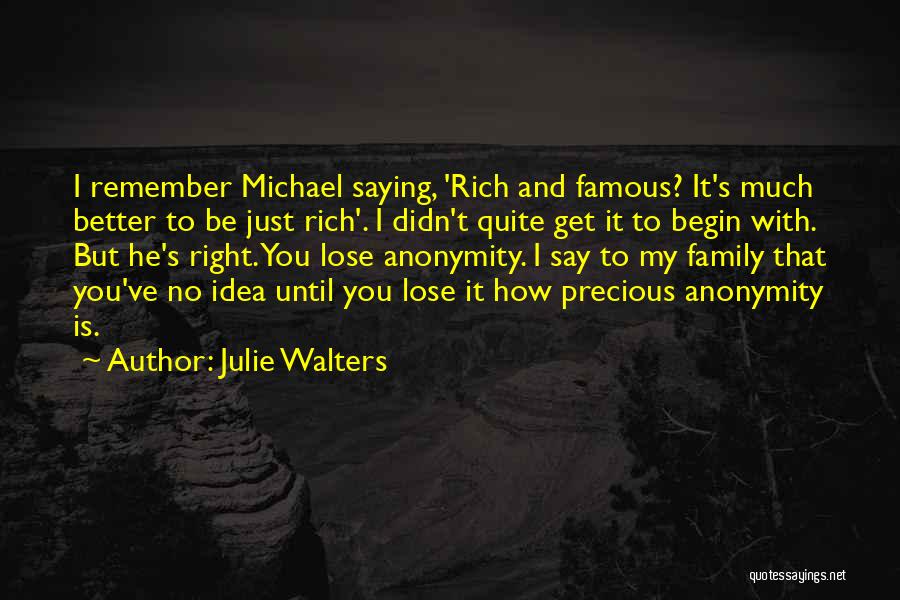 Until You Lose Quotes By Julie Walters