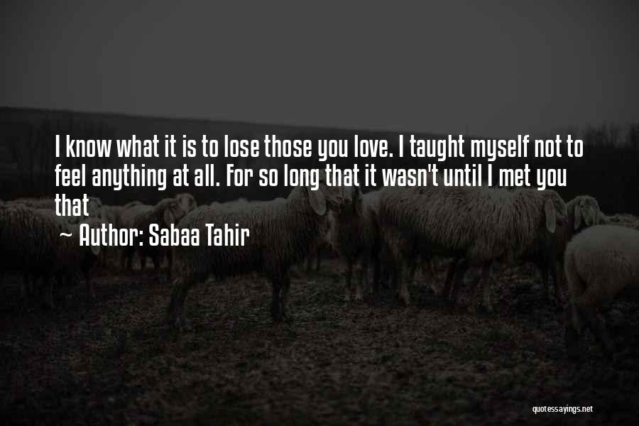 Until You Lose Quotes By Sabaa Tahir