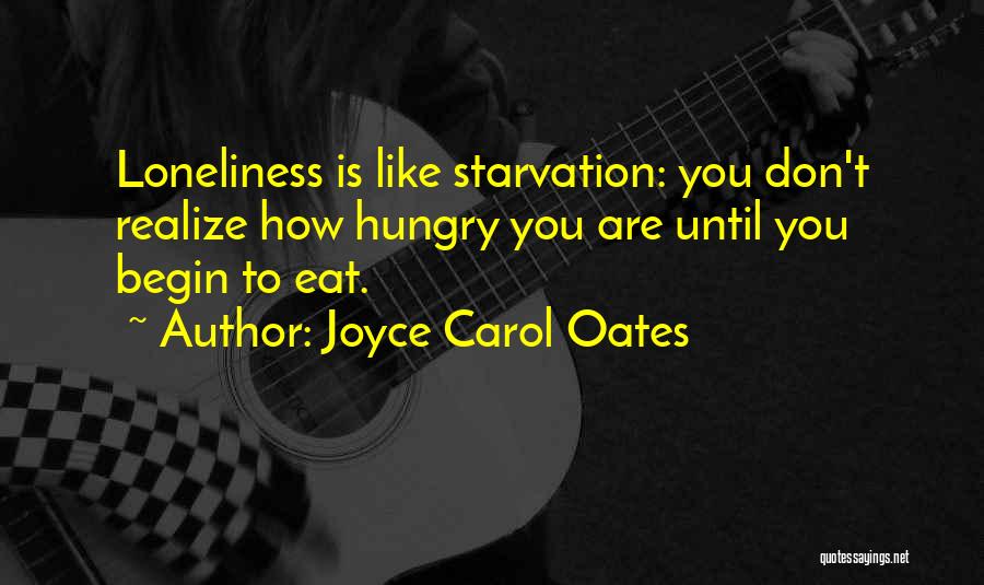 Until You Realize Quotes By Joyce Carol Oates