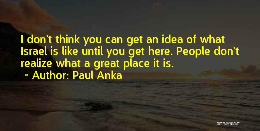 Until You Realize Quotes By Paul Anka