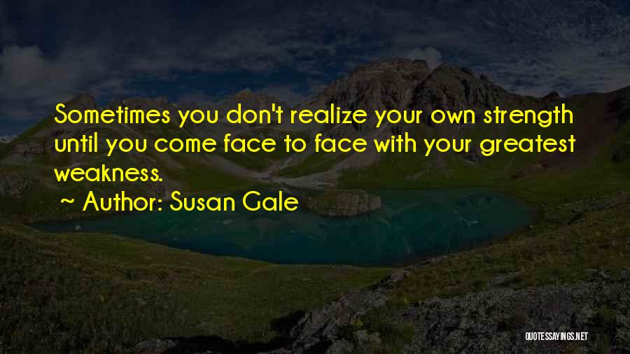 Until You Realize Quotes By Susan Gale