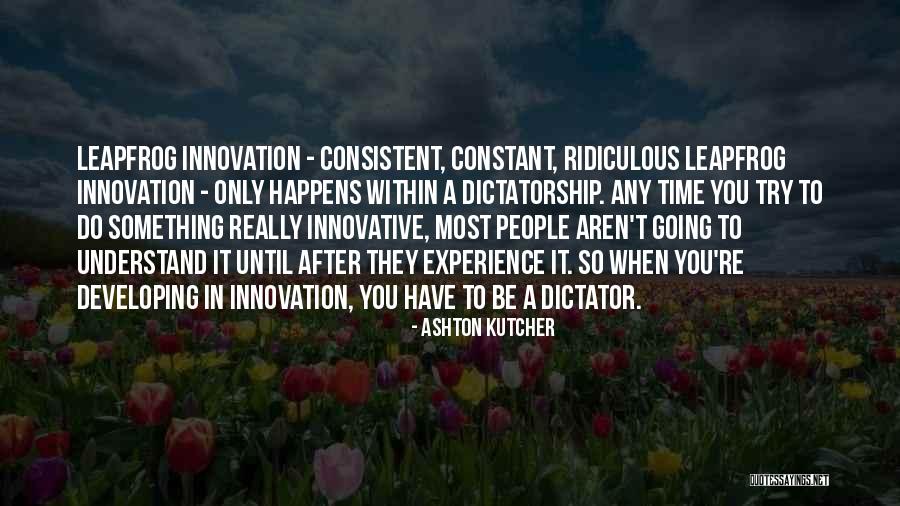 Until You Try Quotes By Ashton Kutcher Until You Try Quotes By Ashton Kutcher