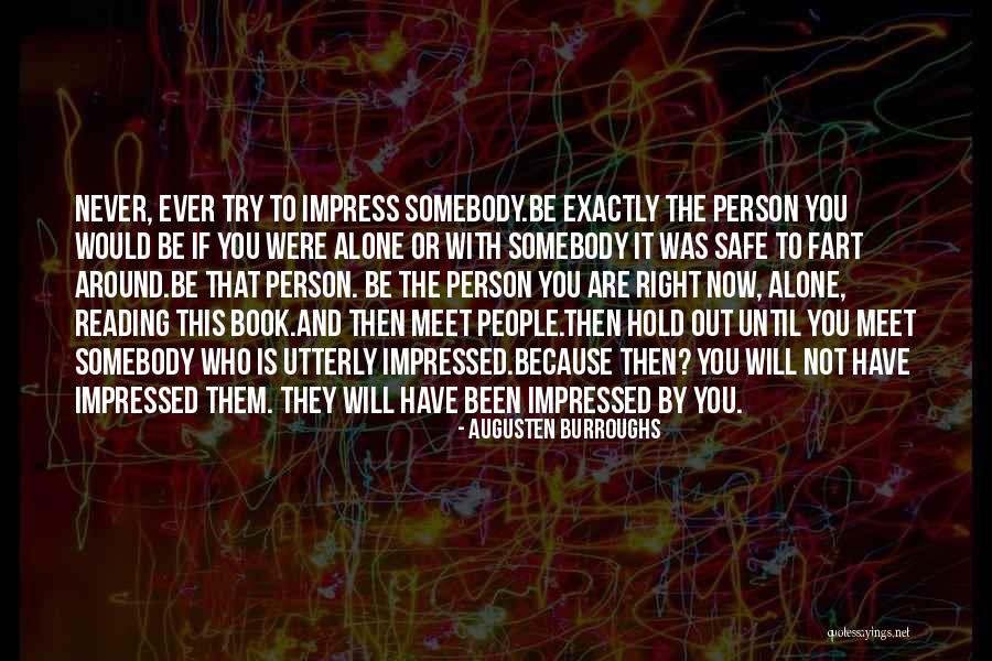 Until You Try Quotes By Augusten Burroughs Until You Try Quotes By Augusten Burroughs