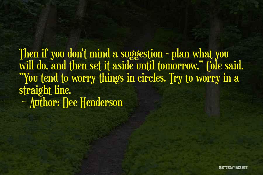 Until You Try Quotes By Dee Henderson