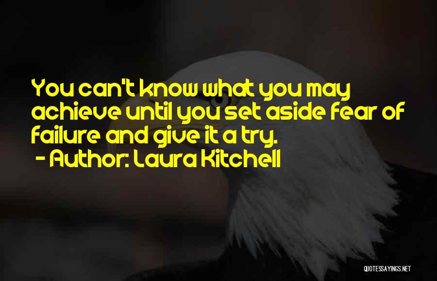 Until You Try Quotes By Laura Kitchell