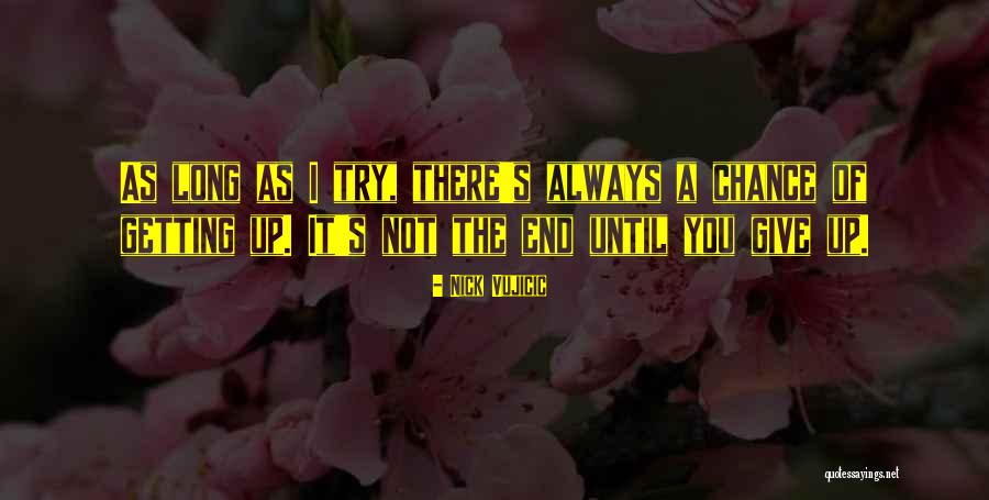 Until You Try Quotes By Nick Vujicic Until You Try Quotes By Nick Vujicic