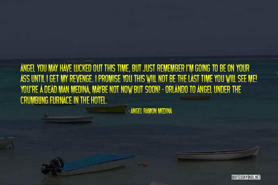Until You're Mine Quotes By Angel Ramon Medina Until You're Mine Quotes By Angel Ramon Medina