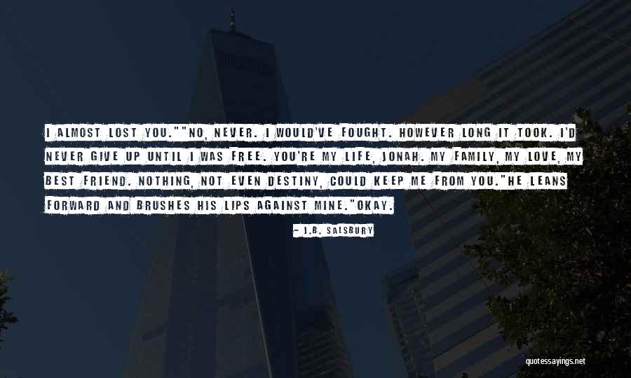 Until You're Mine Quotes By J.B. Salsbury Until You're Mine Quotes By J.B. Salsbury