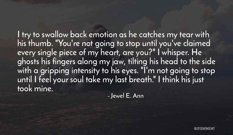 Until You're Mine Quotes By Jewel E. Ann Until You're Mine Quotes By Jewel E. Ann