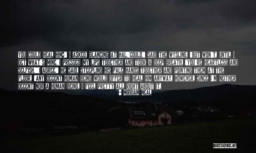 Until You're Mine Quotes By Mirriam Neal Until You're Mine Quotes By Mirriam Neal