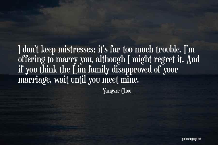 Until You're Mine Quotes By Yangsze Choo Until You're Mine Quotes By Yangsze Choo