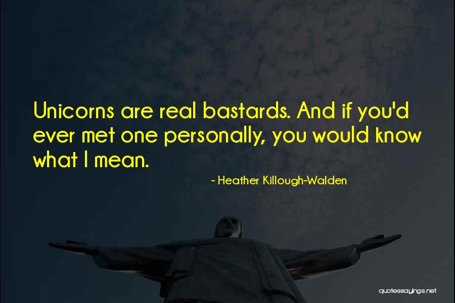 Untilnothing Quotes By Heather Killough-Walden Untilnothing Quotes By Heather Killough-Walden