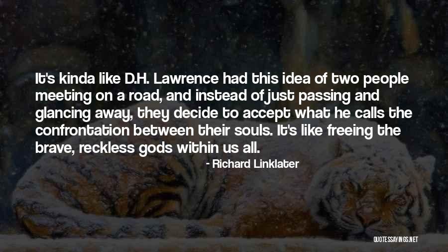 Untiltherearenone Quotes By Richard Linklater Untiltherearenone Quotes By Richard Linklater