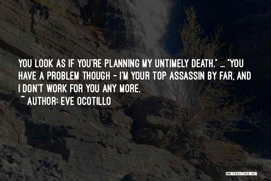 Untimely Death Quotes By Eve Ocotillo