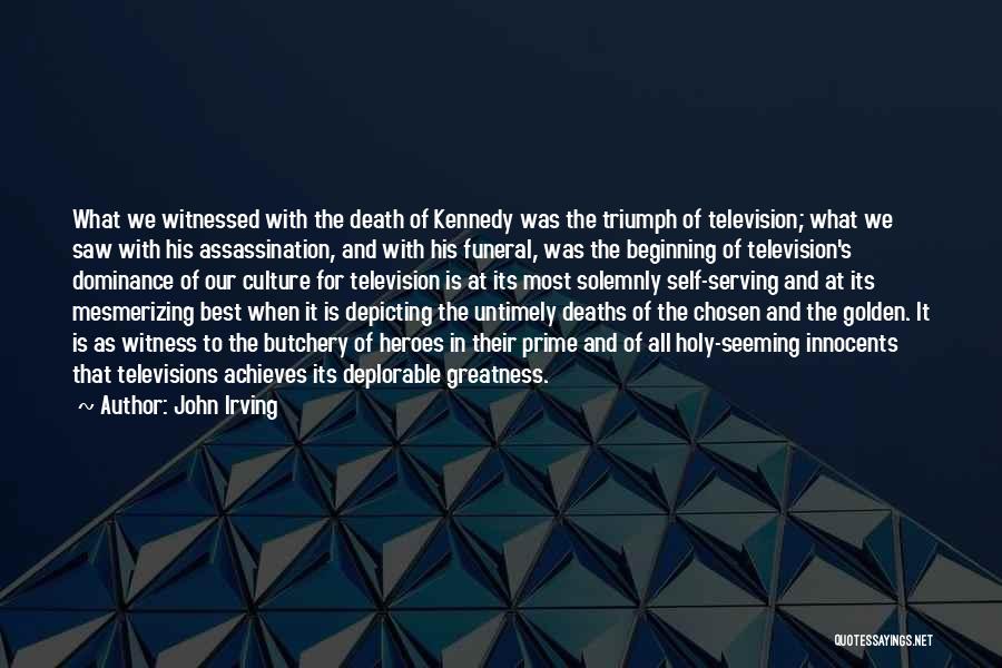 Untimely Death Quotes By John Irving