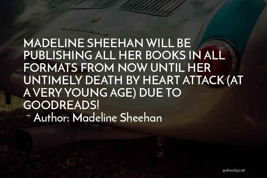 Untimely Death Quotes By Madeline Sheehan