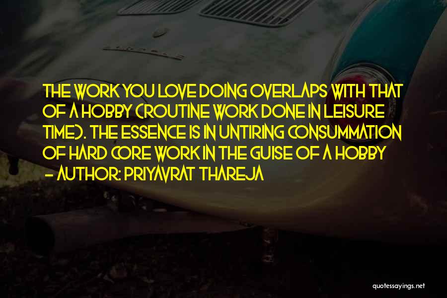 Untiring Love Quotes By Priyavrat Thareja