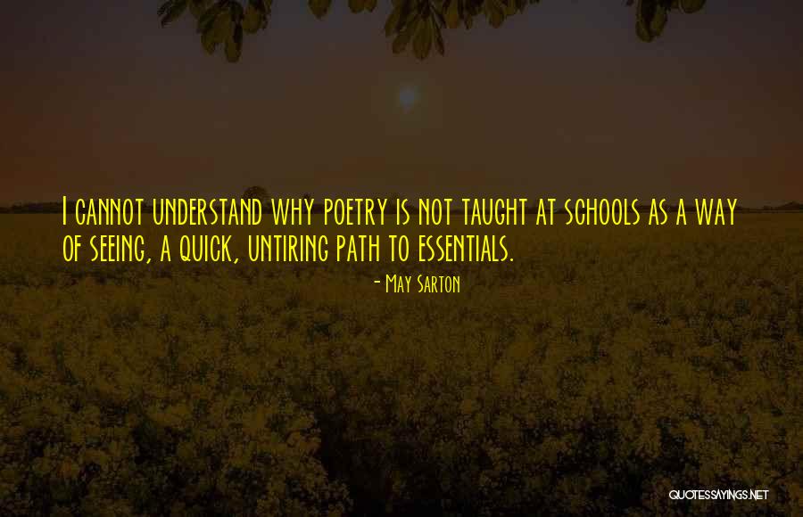 Untiring Quotes By May Sarton Untiring Quotes By May Sarton