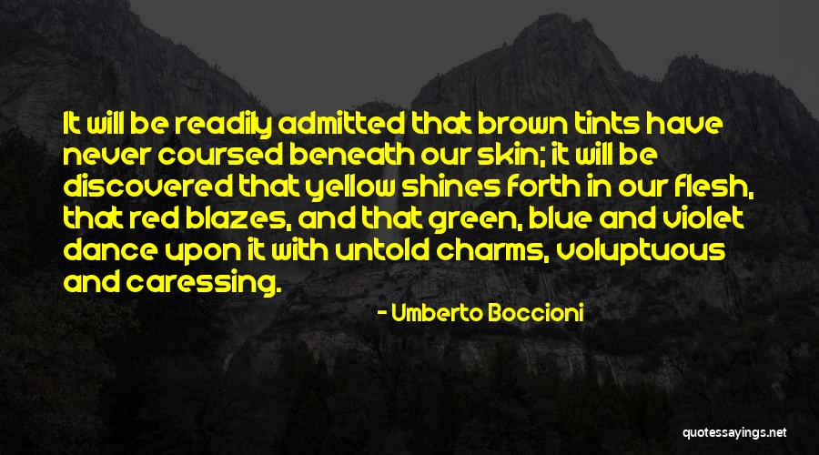 Untold Quotes By Umberto Boccioni Untold Quotes By Umberto Boccioni