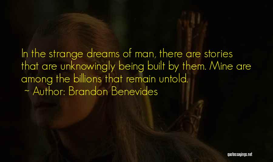 Untold Stories Quotes By Brandon Benevides