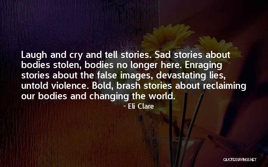 Untold Stories Quotes By Eli Clare