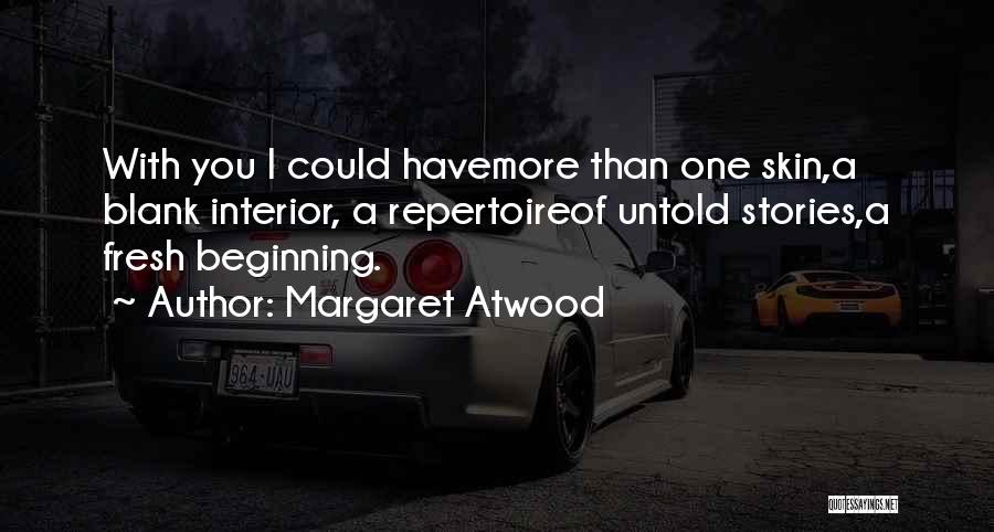 Untold Stories Quotes By Margaret Atwood