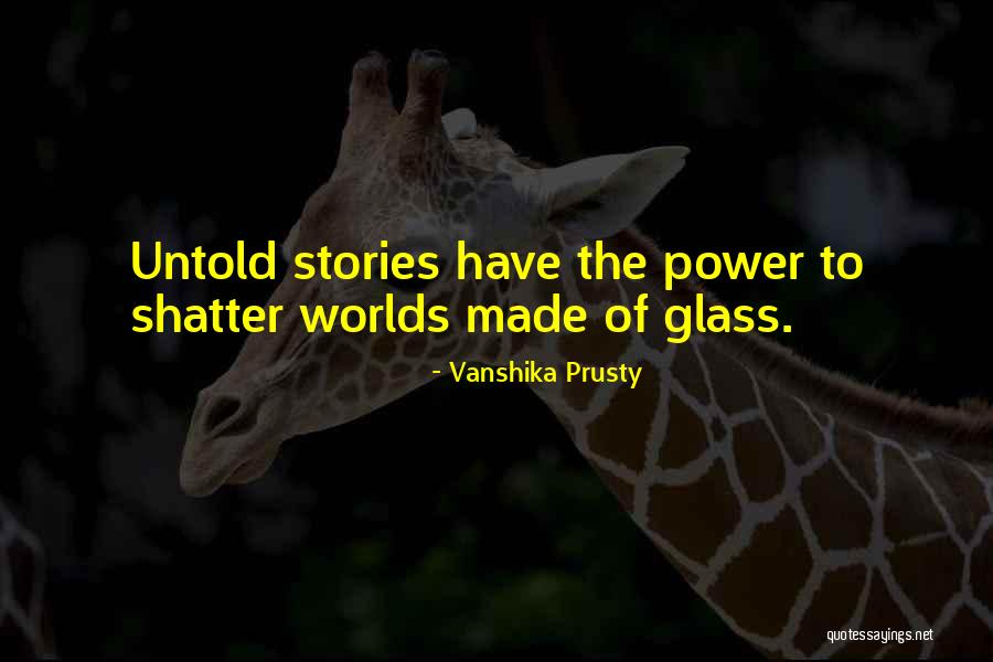 Untold Stories Quotes By Vanshika Prusty