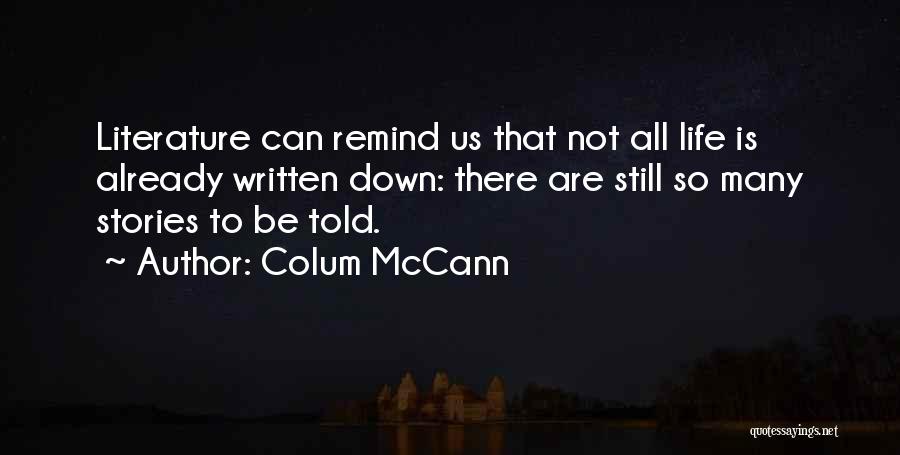 Untold Things Quotes By Colum McCann