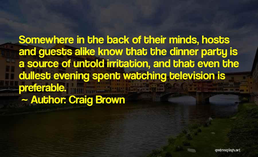 Untold Things Quotes By Craig Brown