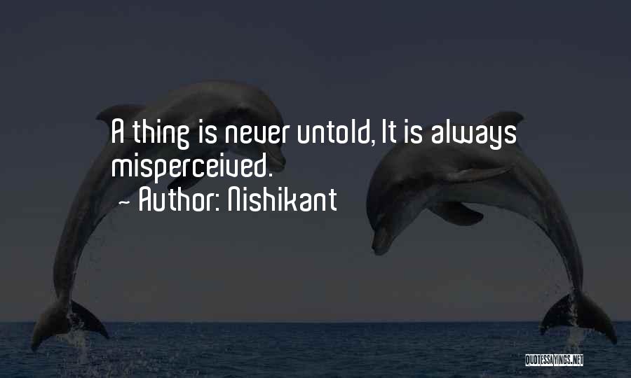 Untold Things Quotes By Nishikant