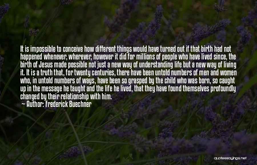 Untold Truth Quotes By Frederick Buechner