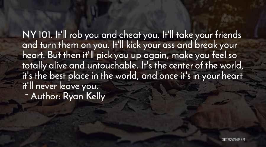 Untouchable Heart Quotes By Ryan Kelly