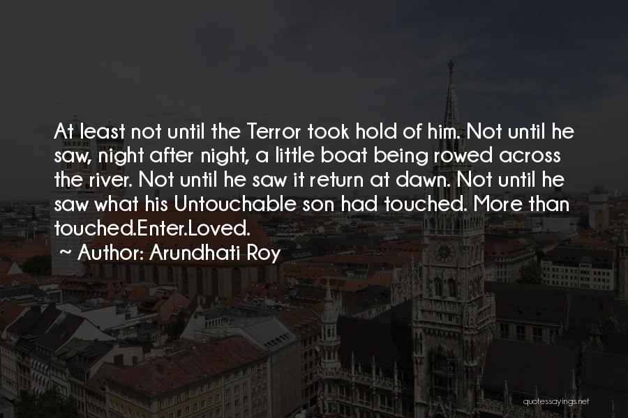 Untouchable Love Quotes By Arundhati Roy