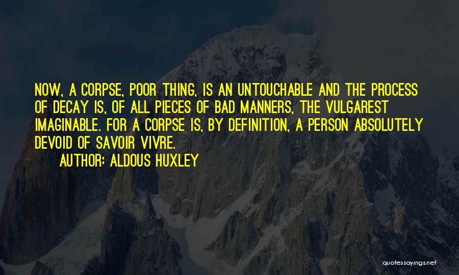 Untouchable Quotes By Aldous Huxley