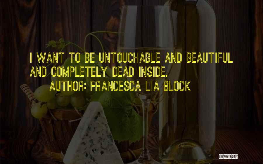 Untouchable Quotes By Francesca Lia Block