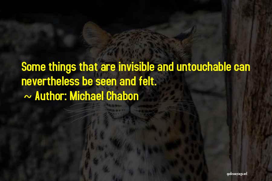 Untouchable Quotes By Michael Chabon