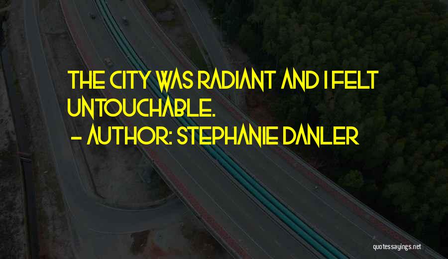 Untouchable Quotes By Stephanie Danler