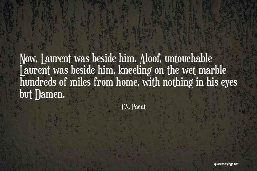 Untouchable Untouchable Quotes By C.S. Pacat Untouchable Untouchable Quotes By C.S. Pacat
