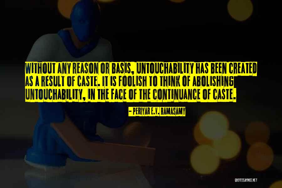 Untouchable Untouchable Quotes By Periyar E.V. Ramasamy Untouchable Untouchable Quotes By Periyar E.V. Ramasamy