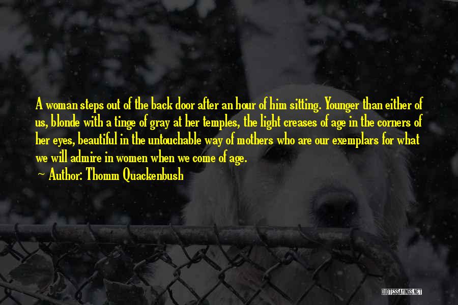 Untouchable Woman Quotes By Thomm Quackenbush